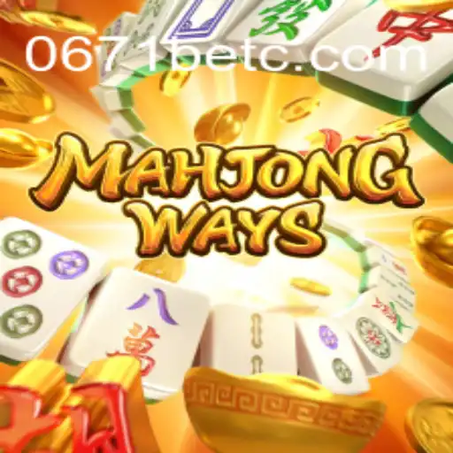 Descubra o Fascinante Mundo de MahjongWays no 0671bet