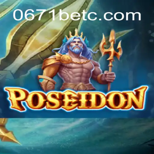 Poseidon: Descubra o Fascínio do Novo Jogo Popular 0671bet